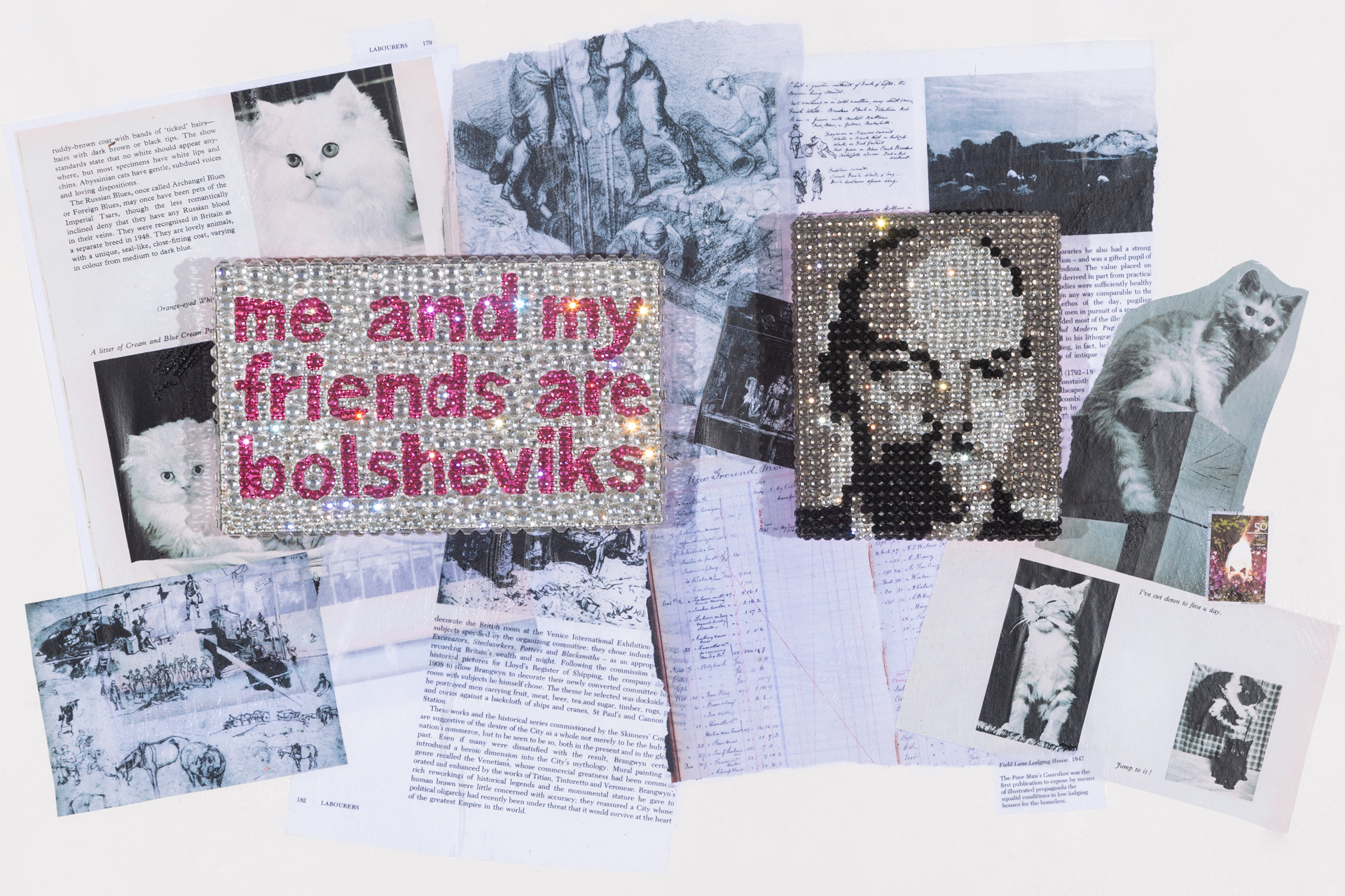 Two rhinestone works (a portrait of Lenin; 'me and my friends are bolsheviks' in pink text) on top of collaged scans featuring cats.